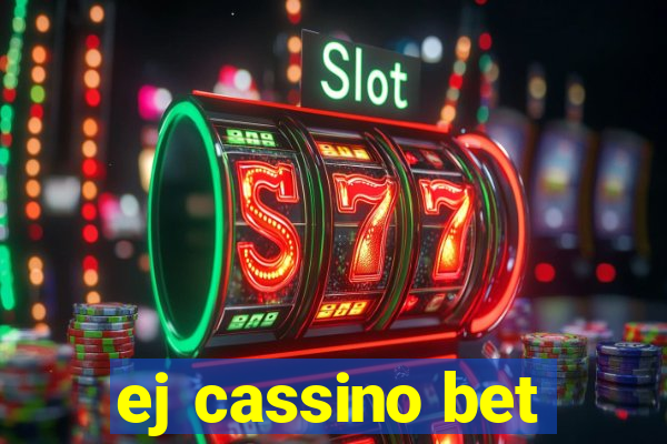 ej cassino bet